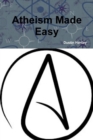 Image for Atheism Made Easy
