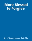 Image for More Blessed to Forgive