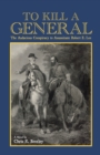Image for To Kill A General : The Audacious Conspiracy to Assassinate Robert E. Lee