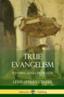 Image for True Evangelism : Winning Souls by Prayer