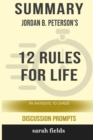 Image for Summary : Jordan B. Peterson&#39;s 12 Rules for Life: An Antidote to Chaos (Discussion Prompts)