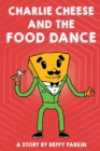 Image for Charlie Cheese And The Food Dance