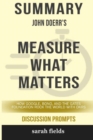 Image for Summary : John Doerr&#39;s Measure What Matters: How Google, Bono, and the Gates Foundation Rock the World with  OKRs