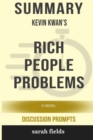 Image for Summary : Kevin Kwan&#39;s Rich People Problems: A Novel (Discussion Prompts)