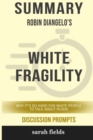 Image for Summary : Robin DiAngelo&#39;s White Fragility: Why It&#39;s So Hard for White People to Talk About Racism