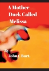 Image for A Mother Duck Called Melissa