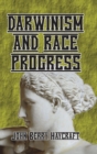 Image for Darwinism and Race Progress