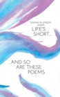 Image for Life&#39;s Short... And So Are These Poems