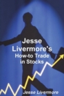 Image for Jesse Livermore&#39;s How-to Trade in Stocks