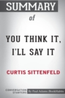 Image for Summary of You Think It, I&#39;ll Say It by Curtis Sittenfeld