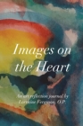 Image for Images on the Heart : An Art Reflection Journal