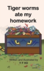 Image for Tiger worms ate my homework