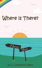 Image for Where is There?
