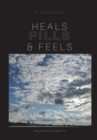 Image for Heals, Feels and Pills : Book of Poerty &amp; short stories Vol 1