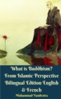 Image for What is Buddhism? From Islamic Perspective Bilingual Edition English and French