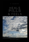 Image for Heals, Feels &amp; Pills : Book of Poerty &amp; short stories Vol 1