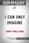 Image for Summary of I Can Only Imagine by Bart Millard