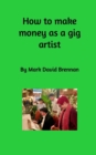 Image for How to Make Money as a Gig Artist