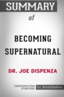 Image for Summary of Becoming Supernatural by Dr. Joe Dispenza