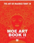 Image for The Art of Maurice Terry Jr Moe Art Book II