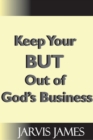 Image for Keep Your But Out Of God&#39;s Business