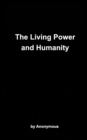 Image for The Living Power and Humanity