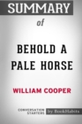 Image for Summary of Behold a Pale Horse by William Cooper : Conversation Starters