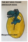 Image for The Boy Who Found Dinosaur Eggs
