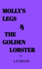 Image for Molly&#39;s Legs and the Golden Lobster
