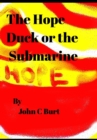 Image for The Hope Duck or the Submarine.