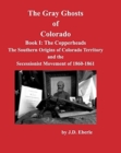Image for The Gray Ghosts of Colorado, Book I