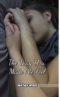 Image for The Way You Made Me Feel