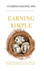 Image for Earning $imple : Mastering Your Own Knowledge Allows You to Monetize Small Efforts to Create