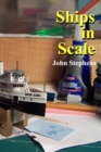 Image for Ships in Scale : Model ships built by John Stephens