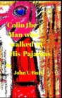 Image for Colin the Man who walked in his Pajamas.