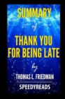 Image for Summary of Thank You for Being Late by Thomas L. Friedman- Finish Entire Book in 15 Minutes