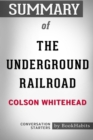 Image for Summary of The Underground Railroad by Colson Whitehead : Conversation Starters