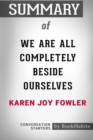 Image for Summary of We Are All Completely Beside Ourselves by Karen Joy Fowler : Conversation Starters