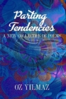 Image for Parting Tendencies - Collector Edition : A New Collection of Poems