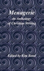 Image for Menagerie : An Anthology of Christian Writing