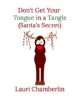 Image for Don&#39;t Get Your Tongue in a Tangle (Santa&#39;s Secret)