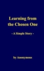 Image for Learning from the Chosen One : A Simple Story