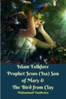 Image for Islam Folklore Prophet Jesus (Isa) Son of Mary and The Bird from Clay