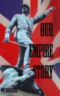 Image for Our Empire Story : Stories of India and the Greater Colonies