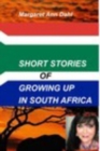 Image for Short Stories Growing Up in South Africa