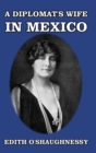 Image for A Diplomat&#39;s Wife in Mexico