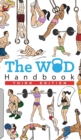 Image for The WOD Handbook - 3rd Edition : Over 280 pages of beautifully illustrated WOD&#39;s