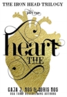 Image for The Heart : The Iron Head Trilogy, Part Two