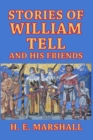 Image for Stories of William Tell and His Friends : Told to the Children