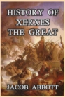 Image for History of Xerxes the Great